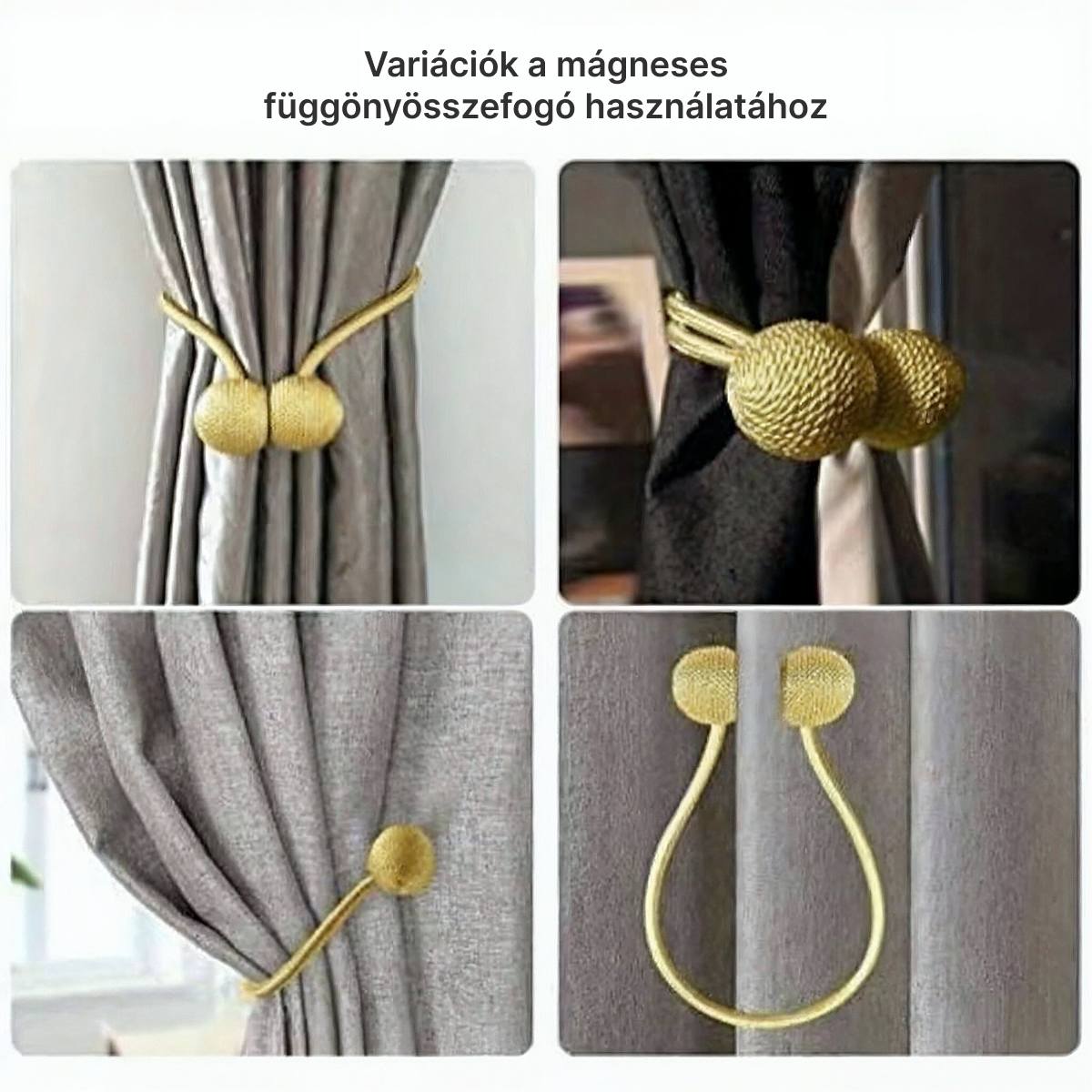 variációk mágneses függönyösszefogó felhelyezéséhez